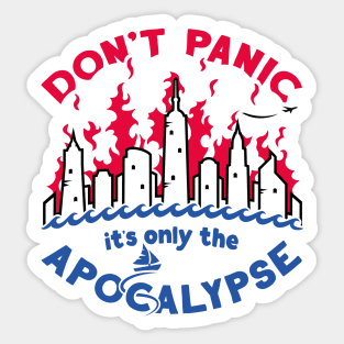 Don't Panic it's only the Apocalypse Sticker